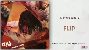 Armani White - Flip